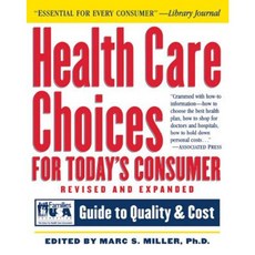 Health Care Choices for Today's Consumer: Families Foundation USA Guide to Quality and Cost Paperback, Wiley