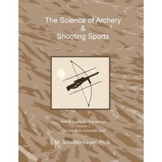 The Science of Archery & Shooting Sports: Graphs & Data for Science Lab Paperback, Createspace Independent Publishing Platform