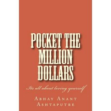 Pocket the Million Dollars: Its All about Loving Yourself Paperback, Createspace Independent Publishing Platform