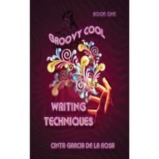 Groovy Cool Writing Techniques Paperback, Createspace Independent Publishing Platform