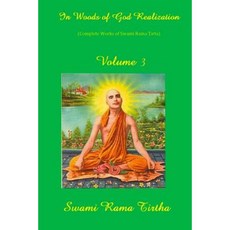In Woods of God Realization - Volume III Paperback, Createspace Independent Publishing Platform