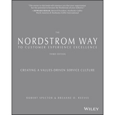 The Nordstrom Way to Customer Experience Excellence: Creating a Values-Driven Service Culture Paperback, Wiley