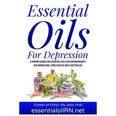 Essential Oils for Depression: Essential Oil Remedies for Stress and Depression Paperback, Createspace Independent Publishing Platform
