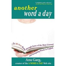 Another Word a Day: An All-New Romp Through Some of the Most Unusual and Intriguing Words in English Hardcover, Wiley