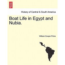 Boat Life in Egypt and Nubia. Paperback, British Library, Historical Print Editions