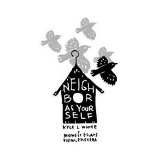 Neighbor as Yourself: Midwest Essays Poems Etcetera Paperback, Createspace Independent Publishing Platform