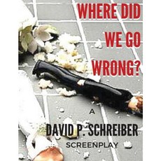 Where Did We Go Wrong? Paperback, Createspace Independent Publishing Platform