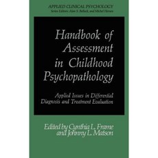 Handbook of Assessment in Childhood Psychopathology:: Applied Issues in Differential Diagnosis and Treatment Evaluation Hardcover, Springer
