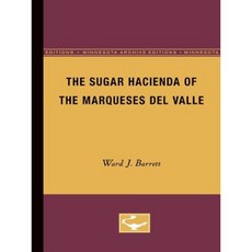 The Sugar Hacienda of the Marqueses del Valle Paperback, Univ of Chicago Behalf of Minnesota Univ Pres