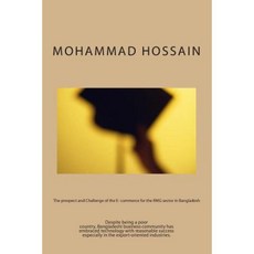 The Prospect and Challenge of the E- Commerce for the Rmg Sector in Bangladesh Paperback, Createspace Independent Publishing Platform