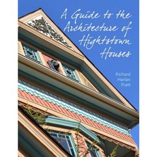A Guide to the Architecture of Hightstown Houses Paperback, Createspace Independent Publishing Platform