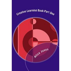 Creative Learning Book Part One Paperback, Createspace Independent Publishing Platform