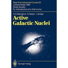 Active Galactic Nuclei: Saas-Fee Advanced Course 20. Lecture Notes 1990. Swiss Society for Astrophysics and Astronomy Paperback, Springer