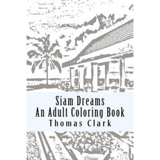 Siam Dreams Paperback, Createspace Independent Publishing Platform