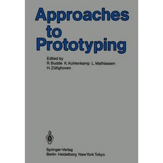 Approaches to Prototyping: Proceedings of the Working Conference on Prototyping October 25 - 28 1983 Namur Belgium Paperback, Springer