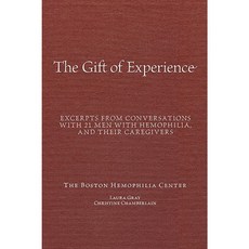 "The Gift of Experience": Excerpts from Conversations with 21 Men with Hemophilia and Their Caregivers Paperback, Camden Writers