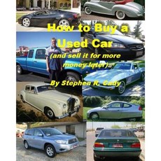 How to Buy a Used Car (and Sell It for More Money Later!) Paperback, Createspace Independent Publishing Platform