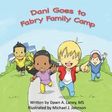 Dani Goes to Fabry Family Camp Paperback, Createspace Independent Publishing Platform