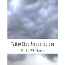 Tattoo Shop Accounting Log Paperback, Createspace Independent Publishing Platform