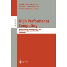 High Performance Computing: 4th International Symposium Ishpc 2002 Kansai Science City Japan May 15-17 2002. Proceedings Paperback, Springer