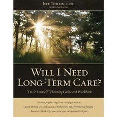 Will I Need Long-Term Care?: Ltc Planning Guide and Workbook Paperback, Createspace Independent Publishing Platform