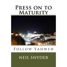 Press on to Maturity Paperback, Createspace Independent Publishing Platform