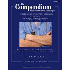 The Compendium of Infection Control Technologies Workbook Introduction: Medical Safety Device Workbook Series Paperback, Createspace