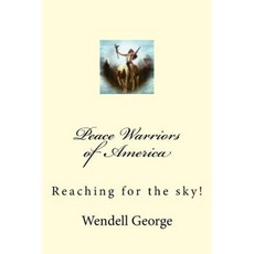 Peace Warriors of America Paperback, Createspace Independent Publishing Platform