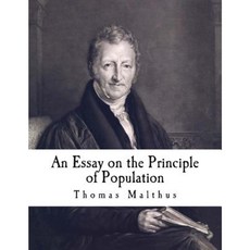 An Essay on the Principle of Population: The Future Improvement of Society Paperback, Createspace Independent Publishing Platform