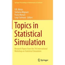 Topics in Statistical Simulation: Research Papers from the 7th International Workshop on Statistical Simulation Hardcover, Springer