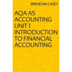 Aqa as Accounting Unit 1 Introduction to Financial Accounting Paperback, Createspace Independent Publishing Platform