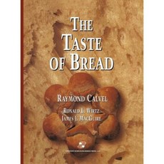 The Taste of Bread: A Translation of Le Gout Du Pain Comment Le Preserver Comment Le Retrouver Paperback, Springer