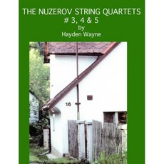 The Nuzerov String Quartets #3 4 & 5 Paperback, Createspace Independent Publishing Platform