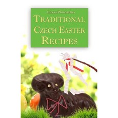 Traditional Czech Easter Recipes Paperback, Createspace Independent Publishing Platform