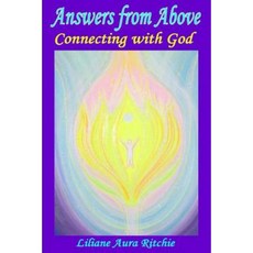 Answers from Above: Connecting with God Paperback, Createspace Independent Publishing Platform