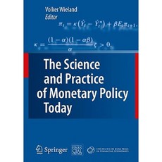 The Science and Practice of Monetary Policy Today: The Deutsche Bank Prize in Financial Economics 2007 Hardcover, Springer