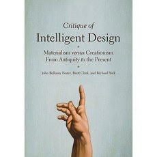 Critique of Intelligent Design: Materialism Versus Creationism from Antiquity to the Present Hardcover, Monthly Review Press