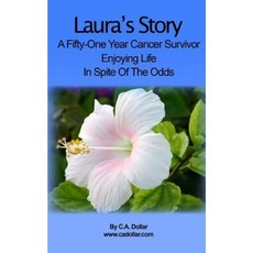Laura's Story: Enjoying Life in Spite of the Odds Paperback, Createspace Independent Publishing Platform