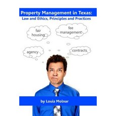 Property Management in Texas: Law and Ethics Principles and Practices Paperback, Createspace Independent Publishing Platform