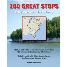 100 Great Stops on America's Great Loop Paperback, Createspace Independent Publishing Platform