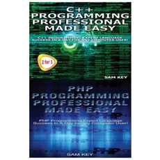 C++ Programming Professional Made Easy & PHP Programming Professional Made Easy Paperback, Createspace Independent Publishing Platform