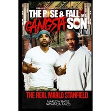 The Rise & Fall of a Gangsta Son: The Real Marlo Stanfield Paperback, Createspace Independent Publishing Platform
