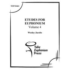 Etudes for Euphonium (Volume 4) Paperback, Createspace Independent Publishing Platform