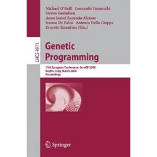 Genetic Programming: 11th European Conference Eurogp 2008 Naples Italy March 26-28 2008 Proceedings Paperback, Springer