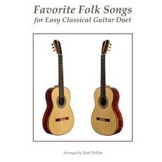 Favorite Folk Songs for Easy Classical Guitar Duet Paperback, Createspace Independent Publishing Platform
