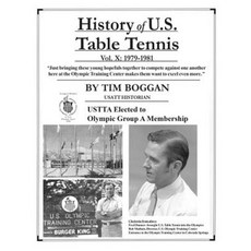 History of U.S. Table Tennis Volume 10 Paperback, Createspace Independent Publishing Platform