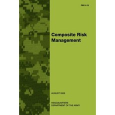 Composite Risk Management (FM 5-19) Paperback, Createspace Independent Publishing Platform