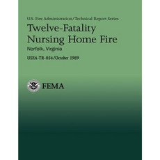 Twelve-Fatality Nursing Home Fire- Norfolk Virginia Paperback, Createspace Independent Publishing Platform