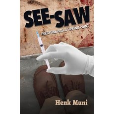 See-Saw: Everyone Has a Tipping Point. Paperback, Createspace Independent Publishing Platform