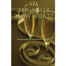 I'm Engaged! Now What? Paperback, Createspace Independent Publishing Platform